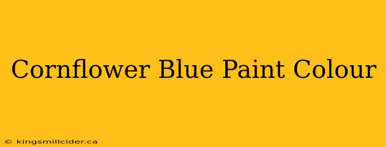 Cornflower Blue Paint Colour