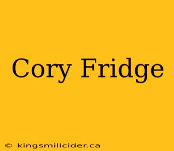 Cory Fridge