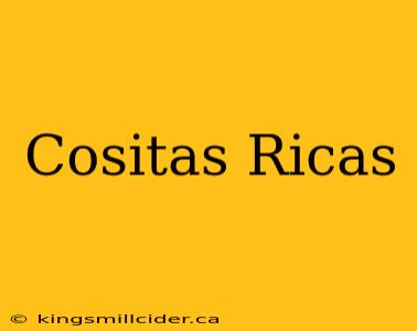 Cositas Ricas