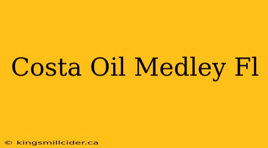 Costa Oil Medley Fl