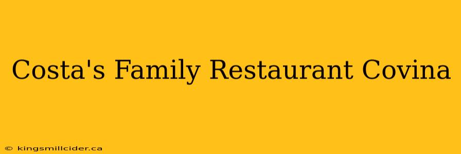 Costa's Family Restaurant Covina