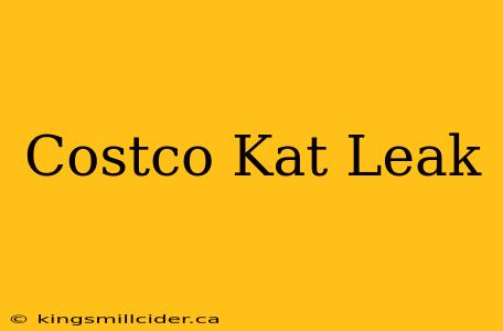 Costco Kat Leak