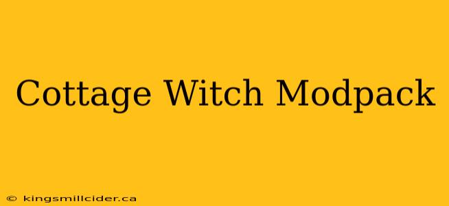 Cottage Witch Modpack