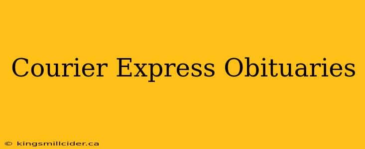 Courier Express Obituaries