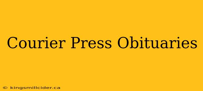 Courier Press Obituaries