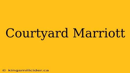 Courtyard Marriott