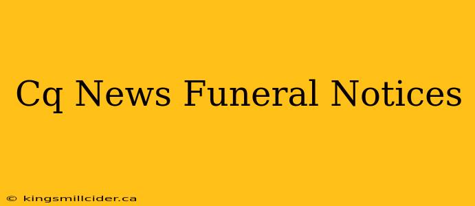 Cq News Funeral Notices