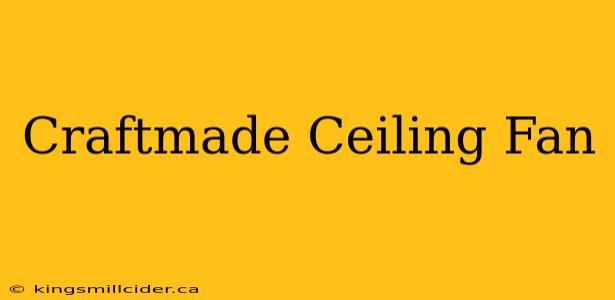 Craftmade Ceiling Fan