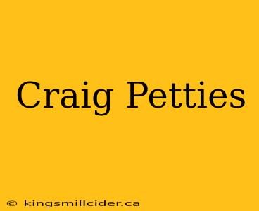 Craig Petties