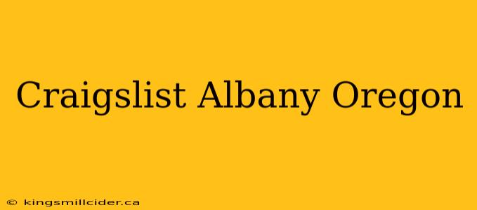 Craigslist Albany Oregon