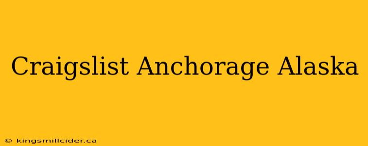 Craigslist Anchorage Alaska