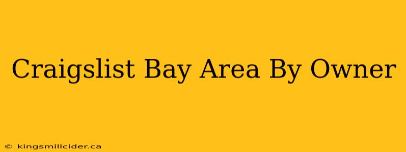 Craigslist Bay Area By Owner