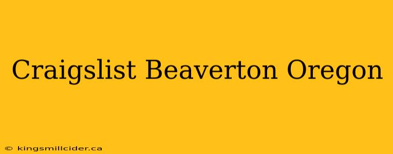 Craigslist Beaverton Oregon