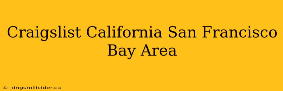 Craigslist California San Francisco Bay Area