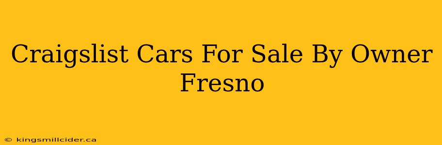 Craigslist Cars For Sale By Owner Fresno