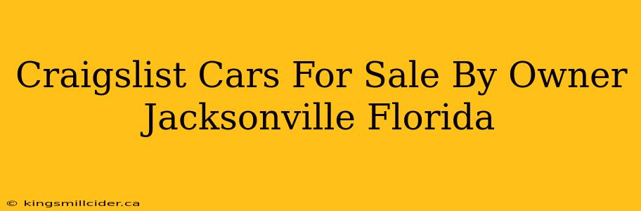 Craigslist Cars For Sale By Owner Jacksonville Florida