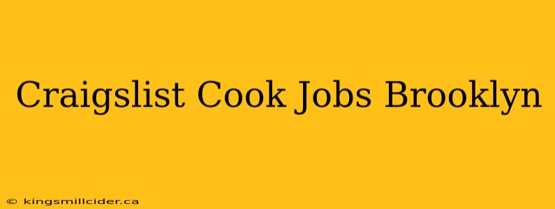 Craigslist Cook Jobs Brooklyn