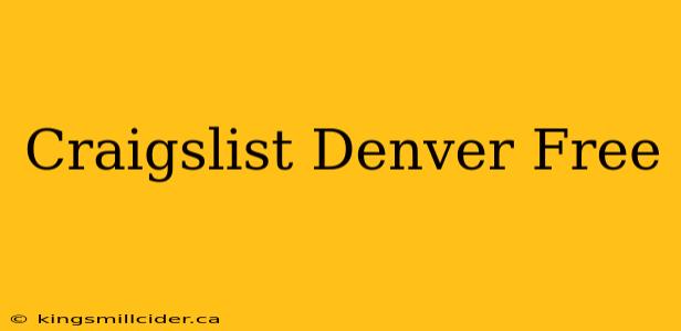 Craigslist Denver Free