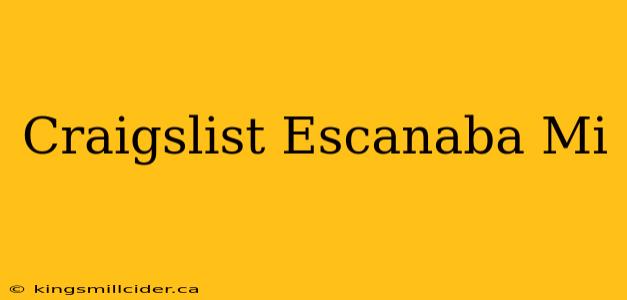 Craigslist Escanaba Mi