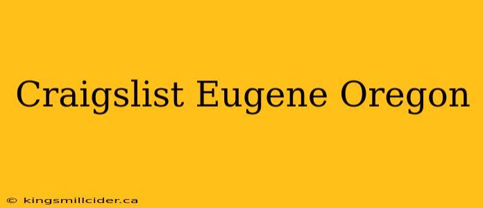 Craigslist Eugene Oregon