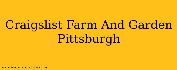 Craigslist Farm And Garden Pittsburgh