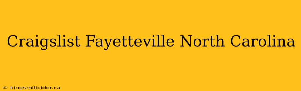 Craigslist Fayetteville North Carolina