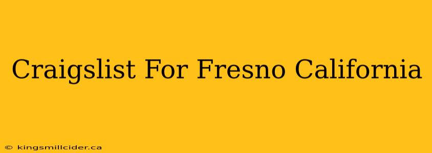 Craigslist For Fresno California