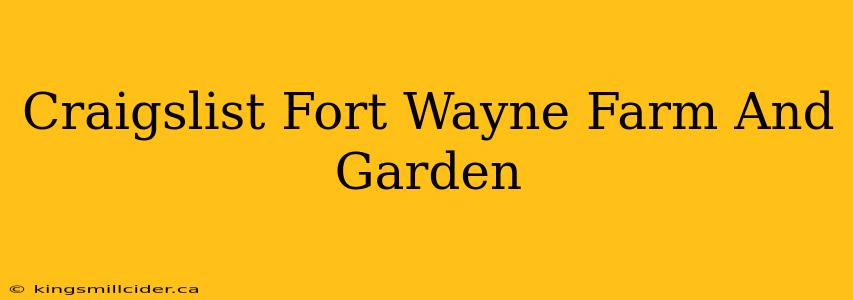 Craigslist Fort Wayne Farm And Garden