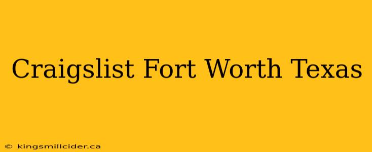 Craigslist Fort Worth Texas