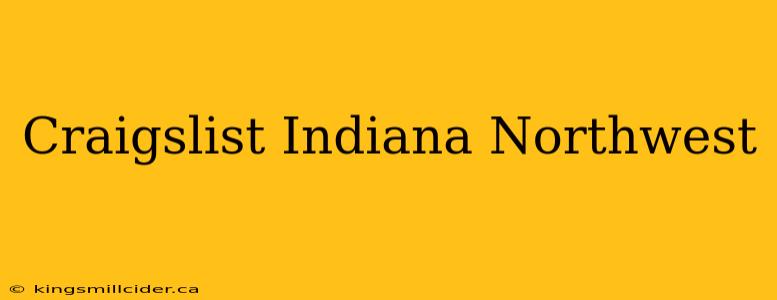 Craigslist Indiana Northwest