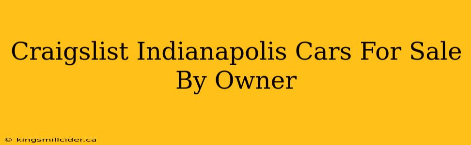 Craigslist Indianapolis Cars For Sale By Owner