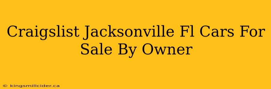 Craigslist Jacksonville Fl Cars For Sale By Owner