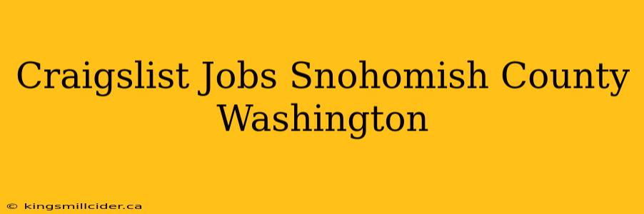 Craigslist Jobs Snohomish County Washington