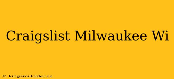 Craigslist Milwaukee Wi