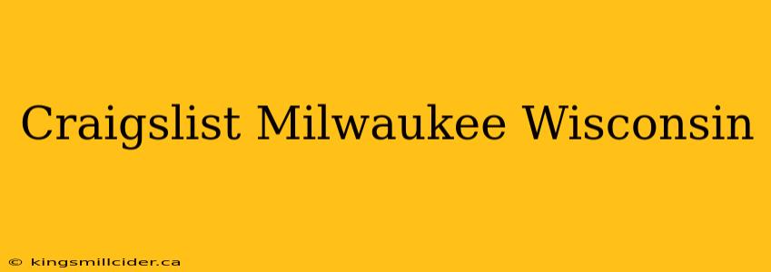 Craigslist Milwaukee Wisconsin