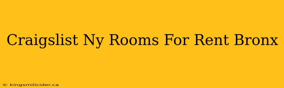 Craigslist Ny Rooms For Rent Bronx