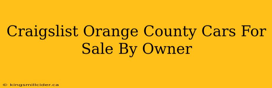 Craigslist Orange County Cars For Sale By Owner