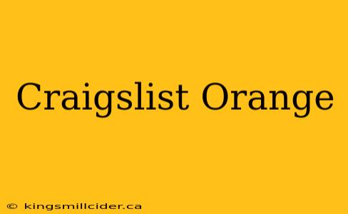 Craigslist Orange