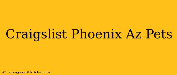 Craigslist Phoenix Az Pets