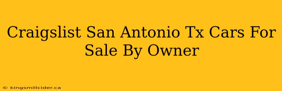 Craigslist San Antonio Tx Cars For Sale By Owner