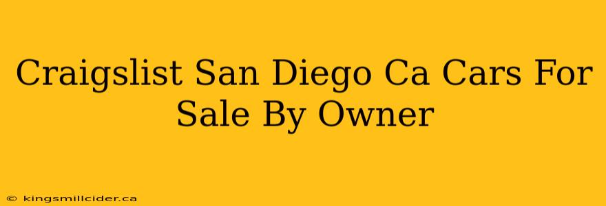 Craigslist San Diego Ca Cars For Sale By Owner