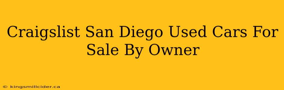 Craigslist San Diego Used Cars For Sale By Owner