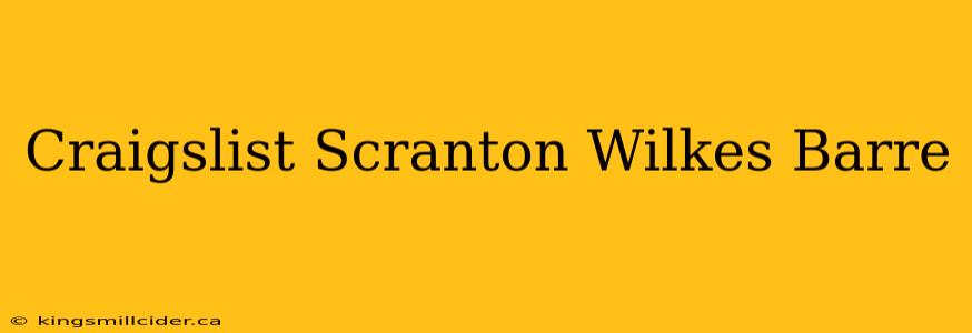 Craigslist Scranton Wilkes Barre