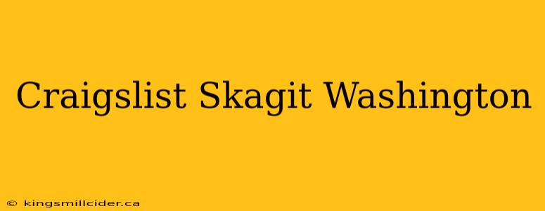 Craigslist Skagit Washington