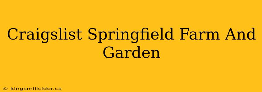 Craigslist Springfield Farm And Garden