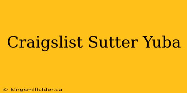 Craigslist Sutter Yuba