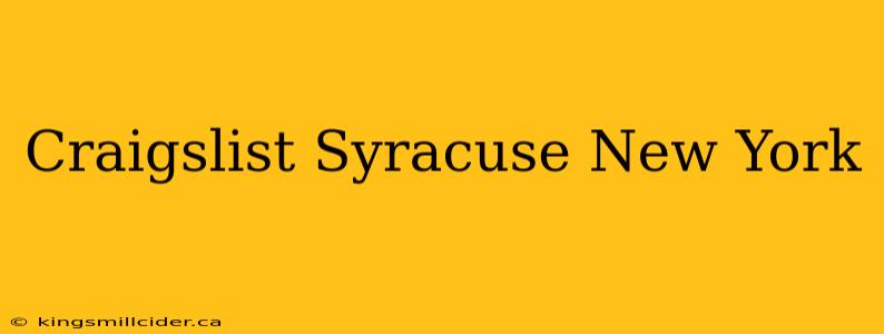 Craigslist Syracuse New York