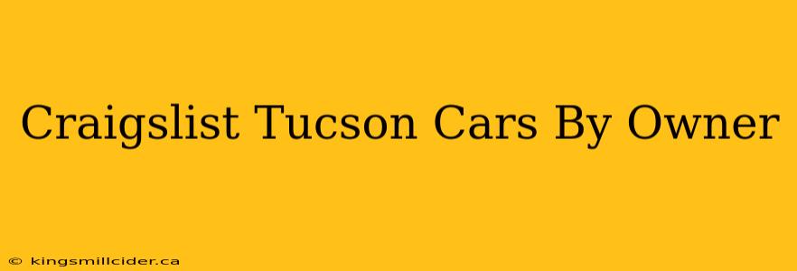 Craigslist Tucson Cars By Owner