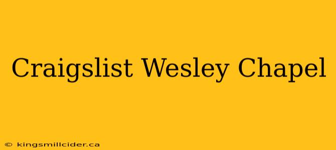 Craigslist Wesley Chapel