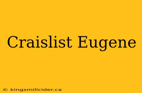 Craislist Eugene